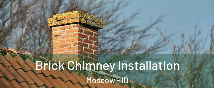  Brick Chimney Installation Moscow - ID