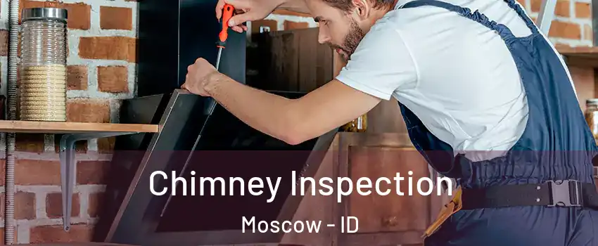  Chimney Inspection Moscow - ID