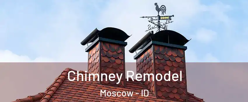  Chimney Remodel Moscow - ID