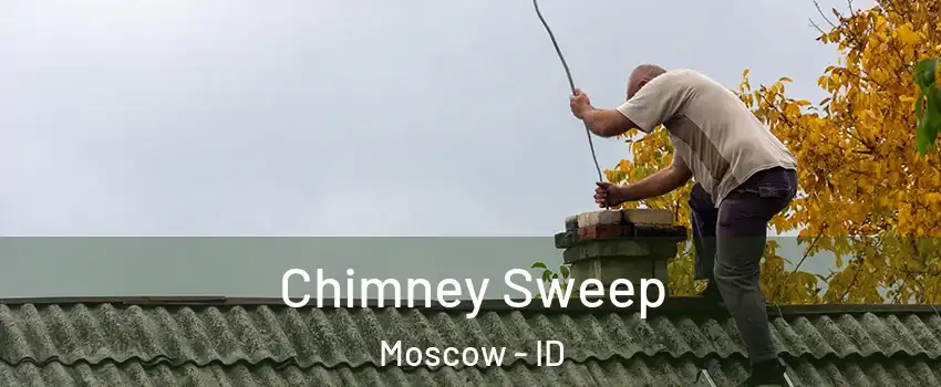  Chimney Sweep Moscow - ID