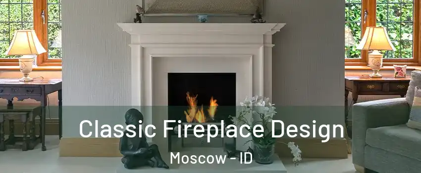  Classic Fireplace Design Moscow - ID