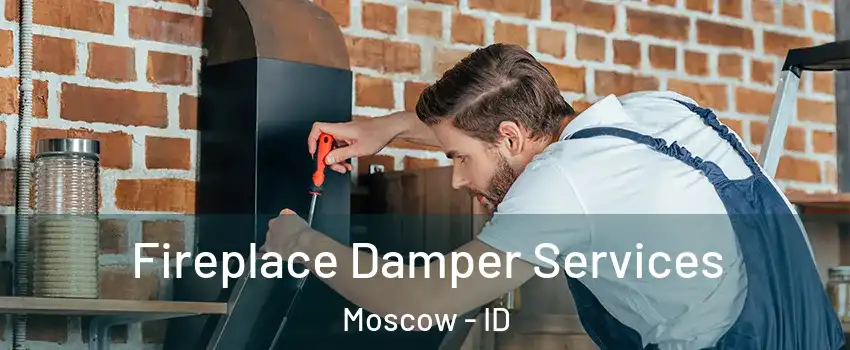  Fireplace Damper Services Moscow - ID