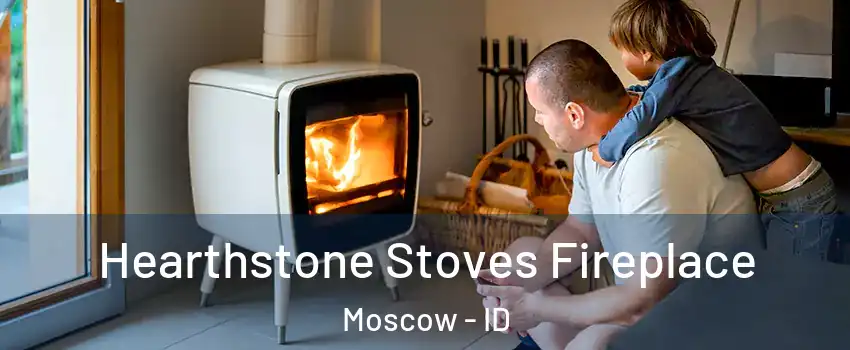  Hearthstone Stoves Fireplace Moscow - ID