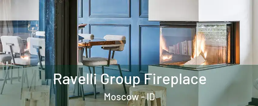  Ravelli Group Fireplace Moscow - ID
