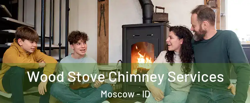  Wood Stove Chimney Services Moscow - ID